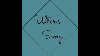 Fin ou renouveau Ulter's song 16