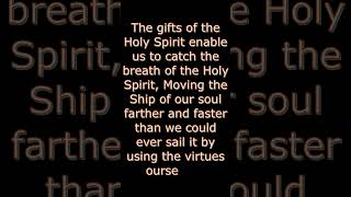 How do the gifts of the Holy Spirit help us?