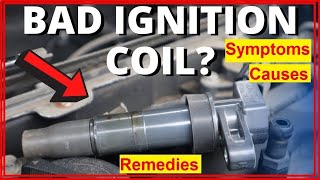 Symptoms, Causes, and Remedies of a Bad Ignition Coil /Troubleshooting Ignition Coil Problems