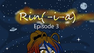 Rin-i-a - Episode 3 - Gacha Life