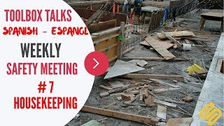 #7 - HOUSEKEEPING Spanish - Weekly Safety Meeting - Toolbox Talk