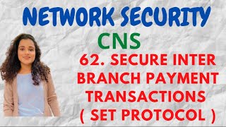 #62 Secure Inter Branch Payment Transaction (SET Protocol )|CNS|