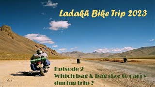 LADAKH BIKE RIDE 2023 - EP2 WHICH BAG & BAG SIZE TO CARRY DURING BIKE RIDE - TECHTALK WITH KAPTAN