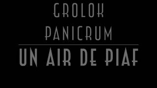 Grolok - Un Air De Piaf