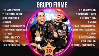 G R U P O   F I R M E  ~ 10 Grandes Exitos ~ Las Monjitas, Entre Perico Y Perico, El Baile De S