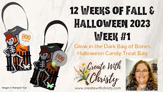 12 Weeks of Fall & Halloween 2023 Week 1 - Stampin' Up! Bag of Bones Halloween Candy Treat Bag