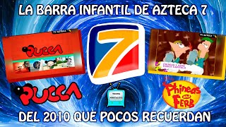 LA BARRA INFANTIL DE AZTECA 7 DEL 2010 QUE POCOS RECUERDAN