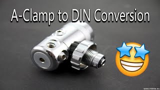 A Clamp to DIN Conversion ¦ UKDiver