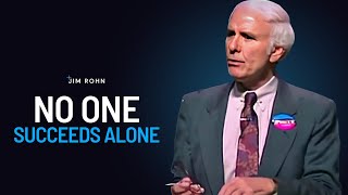 No One Succeeds Alone | Jim Rohn Powerful Motivational Speech