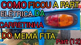 COMO FICOU A PART  ELÉTRICA DA CARRETINHA DO MEMAFITA part (12)