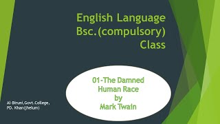 Bsc.English.chap.01-"The Damned Human Race".Lecture-01(intro) of the article & writer by mentee 0.