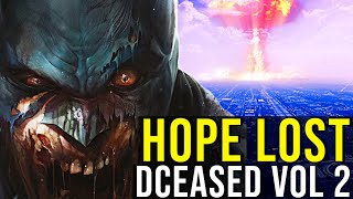 DCEASED (Hope Lost + Story) PART 2 EXPLAINED