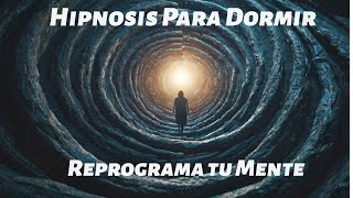 Hipnosis para Dormir y Reprogramar el Subconsciente ¡Pruébalo!