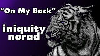 RAP ♫ "On My Back" | Iniquity & @MCNorad