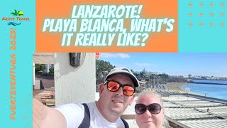 LANZAROTE! Playa Blanca, What's It REALLY Like?