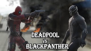 Deadpool VS Blackpanther | CG fight