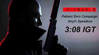 Hitman 3 Patient Zero Campaign Any% Speedrun