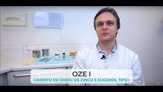 OZE I - Cimento de Oxido de Zinco e Eugenol do Tipo I