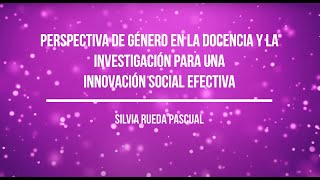 5 - Perspectiva de género en la docencia y la investigación para una innovación social efectiva