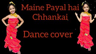 Maine Payal hai Chhankai | Dance cover | Kids Dance | Easy steps for Kids | Bollywood Dance