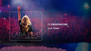 Lara Fabian - J'y Crois Encore (Lara Live: The Best Of Live World Tour) | 2022