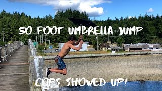 50 foot double/ Umbrella (cops showed up!)