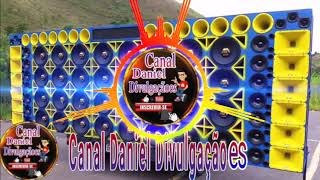 #Canal Daniel Divulgaçãoes Rave dos Paredãoes ( GRAVE explosão