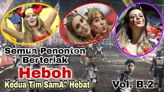 GOBAK SODOR || BM 007 Jember Vs PUTRA REPUBLIK Bondowoso Vol. B.2