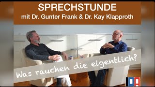 IDA-SPRECHSTUNDE mit Dr. Gunter Frank und Dr. Kay Klapproth: „Was rauchen die eigentlich?“ 31.1.2024