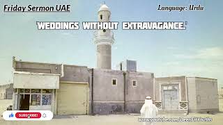 Weddings without Extravagance | Urdu | Friday Sermon UAE | ‎@DeenFitYouths 