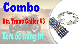 Combo Đĩa Thắng Trước Galfer V3 Kèm Ốc Gắn Đĩa Kiểu Trang Trí