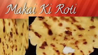 Makai ki roti....aik naye andaaz mein..