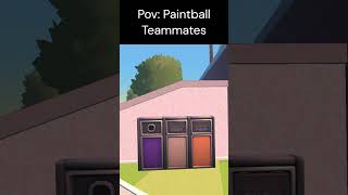 Pov: Paintball Teammates