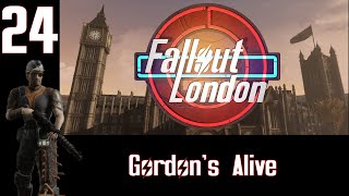 Fallout London Ep.24 Gordon's Alive