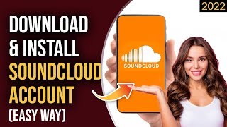 How To Download SoundCloud App 2022 | 'SoundCloud: Play Music & Songs' Mobile App Download Guide