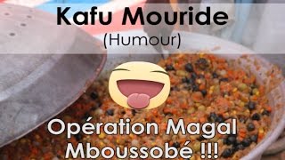 Kafu Mouride : Opération Magal wa Mboussobé ;-)