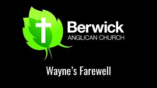 1 May 2022, Farewell of Wayne Schuller at 5pm Service