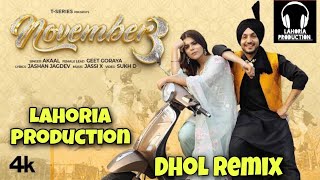 November 3 Dhol Remix Akaal Ft. Lahoria Production New Panjabi Song Remix 2023 Dj Mix