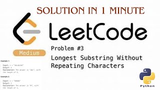 Leetcode Problem 3. Longest Substring Without Repeating Characters Solution in Python|#leetcode_p_3