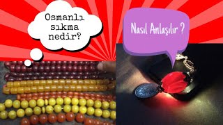 OSMANLI SIKMA KEHRİBAR NEDİR?  NASIL ANLAŞILIR? 2