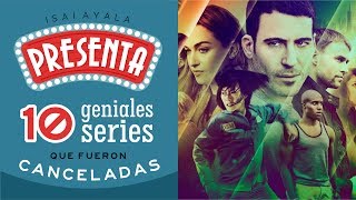 10 Geniales Series que fueron Canceladas — Isaí Ayala Presenta