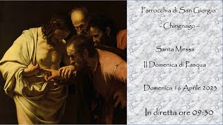 II Domenica di Pasqua o della Divina Misericordia  16 Aprile 2023