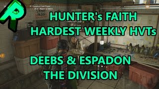 The Division - Weekly HVTs - Deebs and Espadon (Hunter's Faith, M60)