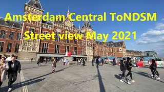 Amsterdam central ❌❌❌ To NDSM Street view May 2021