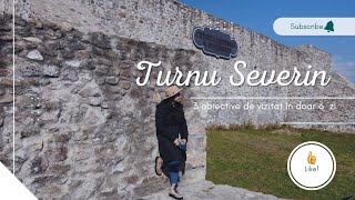 3 obiective de vizitat în Turnu-Severin | România la înălțime #discoverromania #călătorii