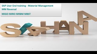 SAP User End training Material Management MM Reversal MIGO MIRO MR8M MBST