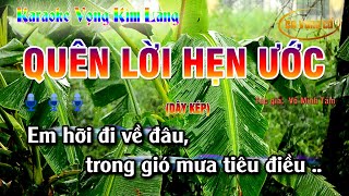 KARAOKE VỌNG KIM LANG QUÊN LỜI HẸN ƯỚC| BEAT HAY