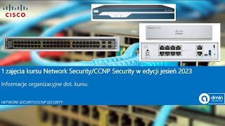 Zajęcia organizacyjne kursu "Network Security / CCNP Security" (edycja jesień 2023)