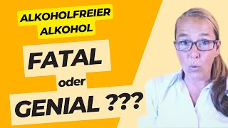 Umstieg auf alkoholfreien Alkohol - Fatal oder genial?