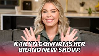 WATCH: Kailyn Lowry ANNOUNCES Brand New Show… And The Drama Is REAL!